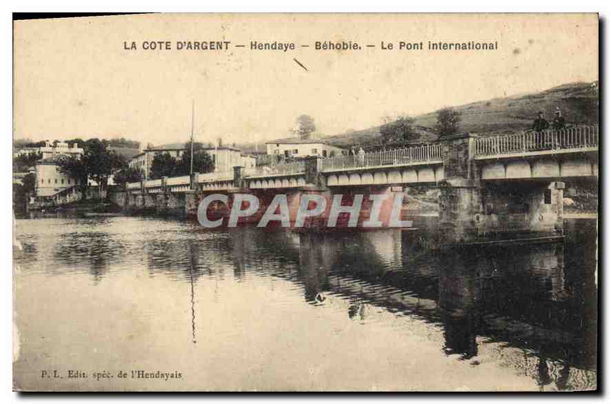La Côte d'Argent — Hendaye — Béhobie — Le Pont international — P. L. Edit. spéc. de l'Hendayais