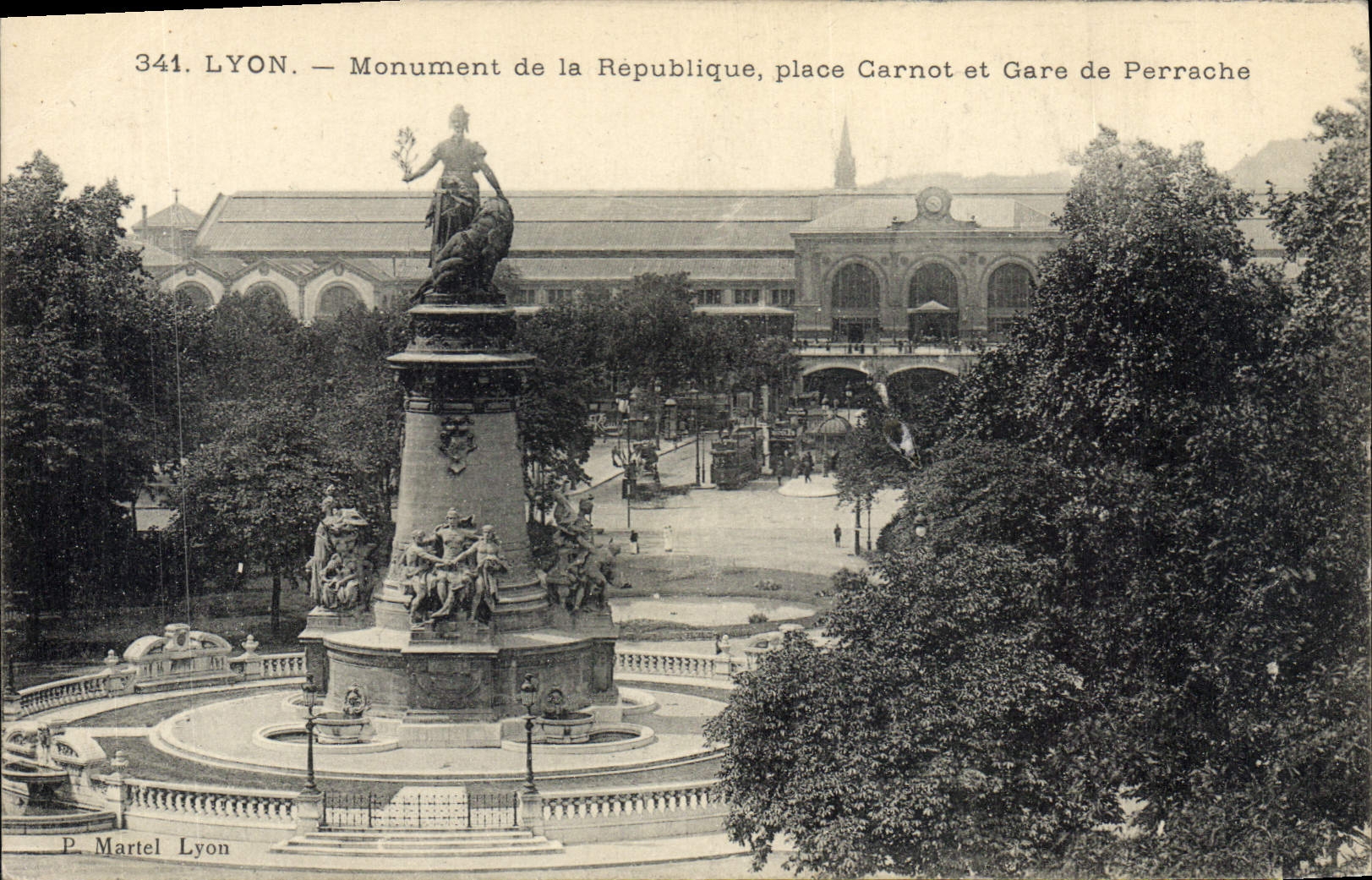 LYON — Monument de la République, place Carnot et Gare de Perrache — P. Martel Lyon, n°341
