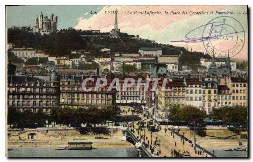 LYON — Le Pont Lafayette, la Place des Cordeliers et Fourvière — Éditeur anonyme, n° 456