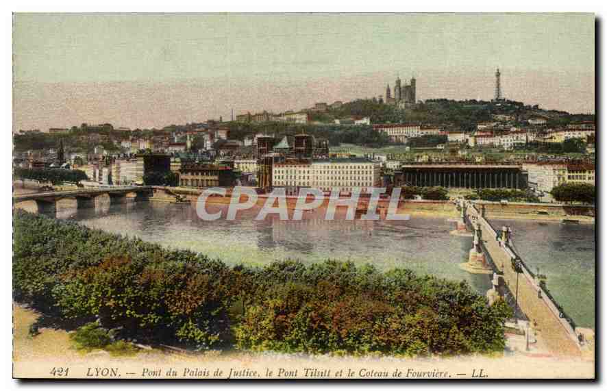 LYON — Pont du Palais de Justice, le Pont Tilsitt et le Coteau de Fourvière — LL. — N° 421