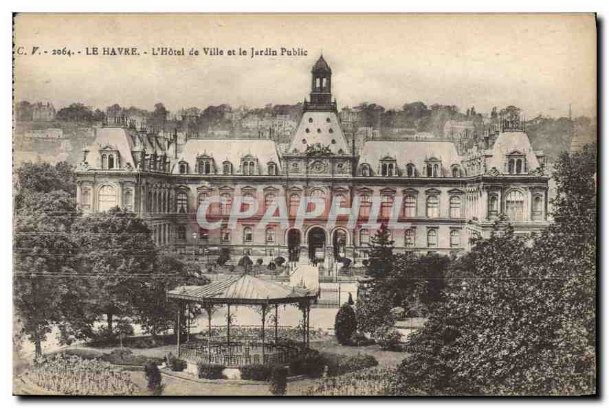CPA Le Havre L'Hotel de Ville et le Jardin Public 