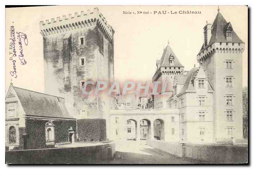 PAU - Le Château — Série 1, N° 606 — éditeur D. T. Fili-Jouhès