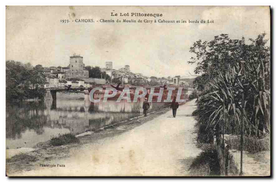 Le Lot Pittoresque — Cahors, Chemin du Moulin de Coty à Cabessut et les bords du Lot — Phototype Patta