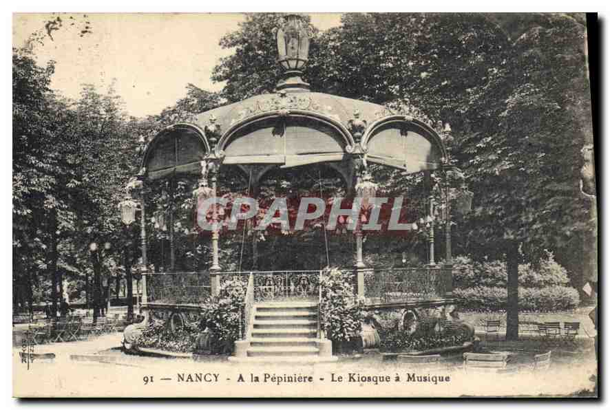 Nancy — A la Pépinière — Le Kiosque à Musique — Éditeur : CPAPHIL, n° 91