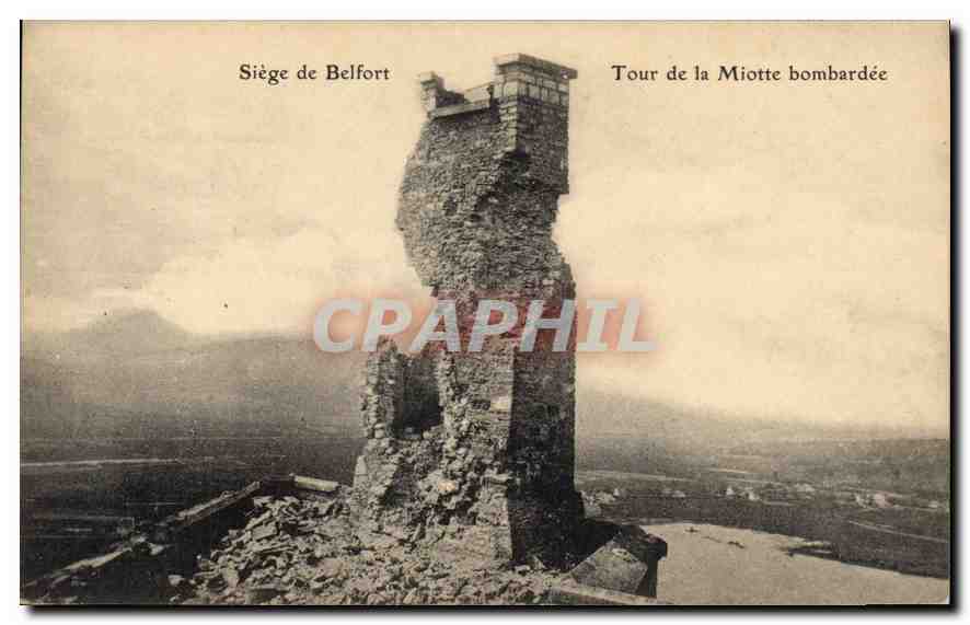 CPA Siege de Belfort Tour de la Miotte bombardee 