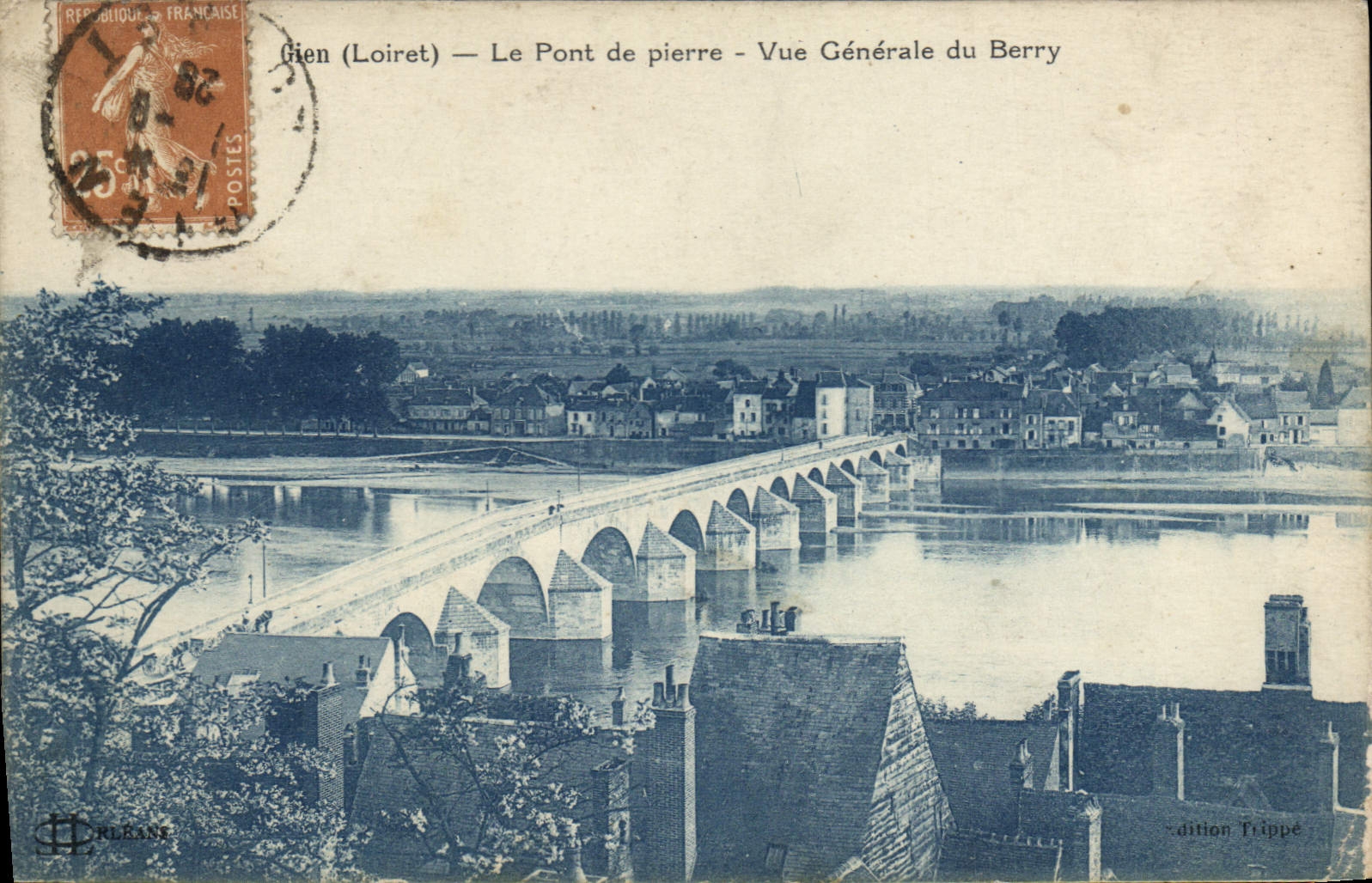 Gien (Loiret) — Le Pont de pierre - Vue Générale du Berry — édition Trippé