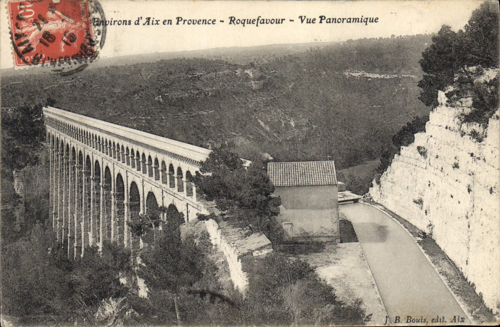 Environ d'Aix en Provence - Roquefavour - Vue Panoramique — J. B. Bouis, édit. Aix