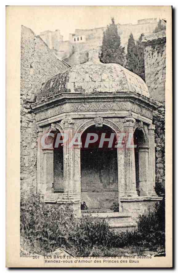 CPA Les Baux Bouches du Phone Pavillon dit de la Reine Jeanne Rendez vous d'Amour des Princes des Ba