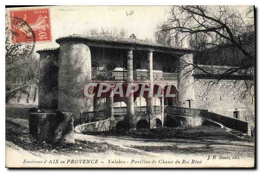 Environs d'AIX en PROVENCE — Valabre — Pavillon de Chasse du Roi René — J. B. Bouts, édit.
