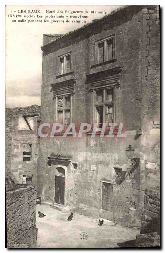Les Baux - Hôtel des Seigneurs de Manville — XVIe siècle, asile pour protestants pendant les guerres de religion