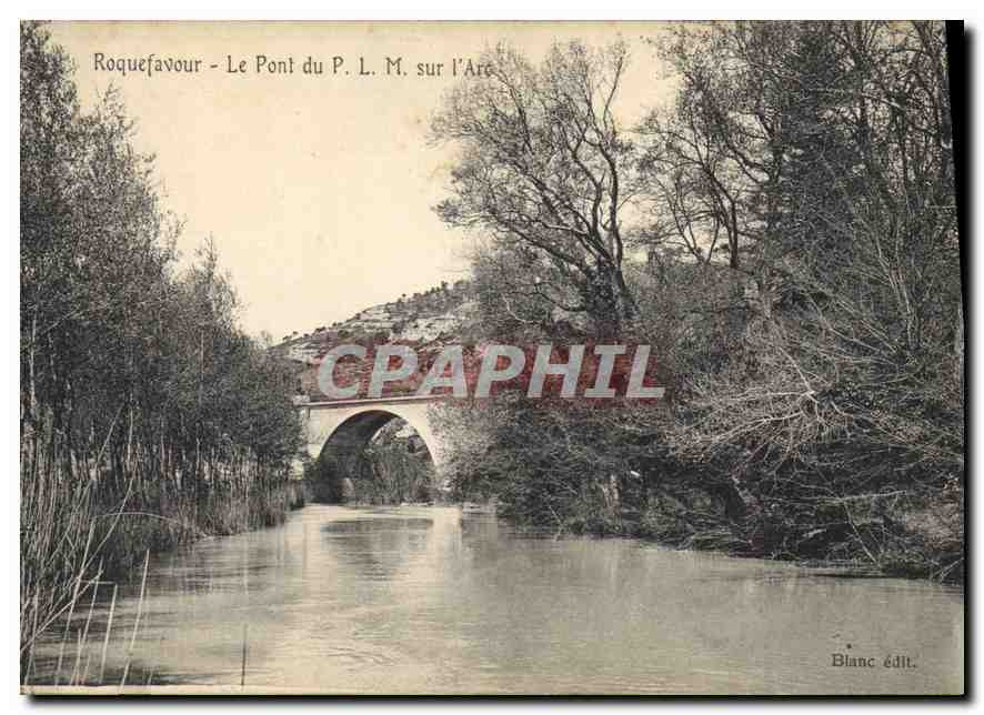 CPA Roquefavour Le Pont du P L M sur l'Arc 