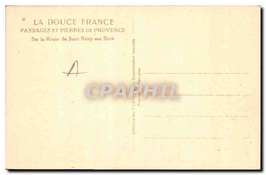 CPA LA DOUCE FRANCE Paysages et pierres de Provence Sur la route de Saint REmy aux Baux — Rückseite