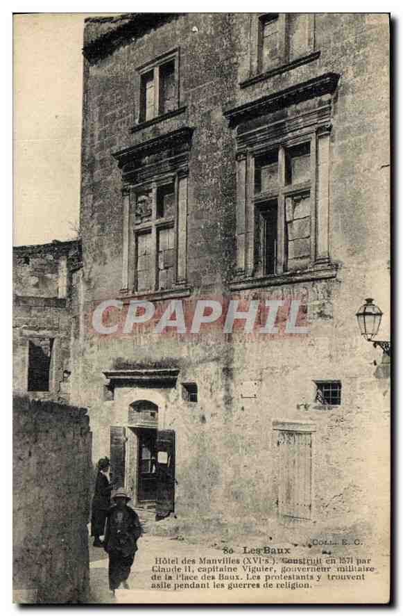 Hôtel des Manvilles (XVIe) — Construit en 1571 par Claude II, capitaine Viguler, gouverneur militaire de la Prince des Baux. Les protestants y trouvent asile pendant les guerres de religion.