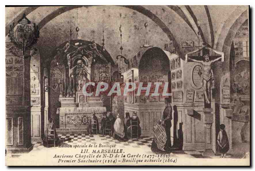 CPA Marseille Ancienne Chapelle de N D de la Garde 1477 1855 premier Sanctuaire 1214 basilique actue