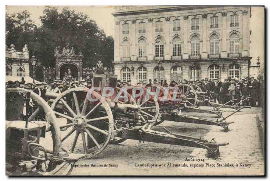 CPA Canons pris aux Allemands exposes Place Stanislas Nancy Militaria