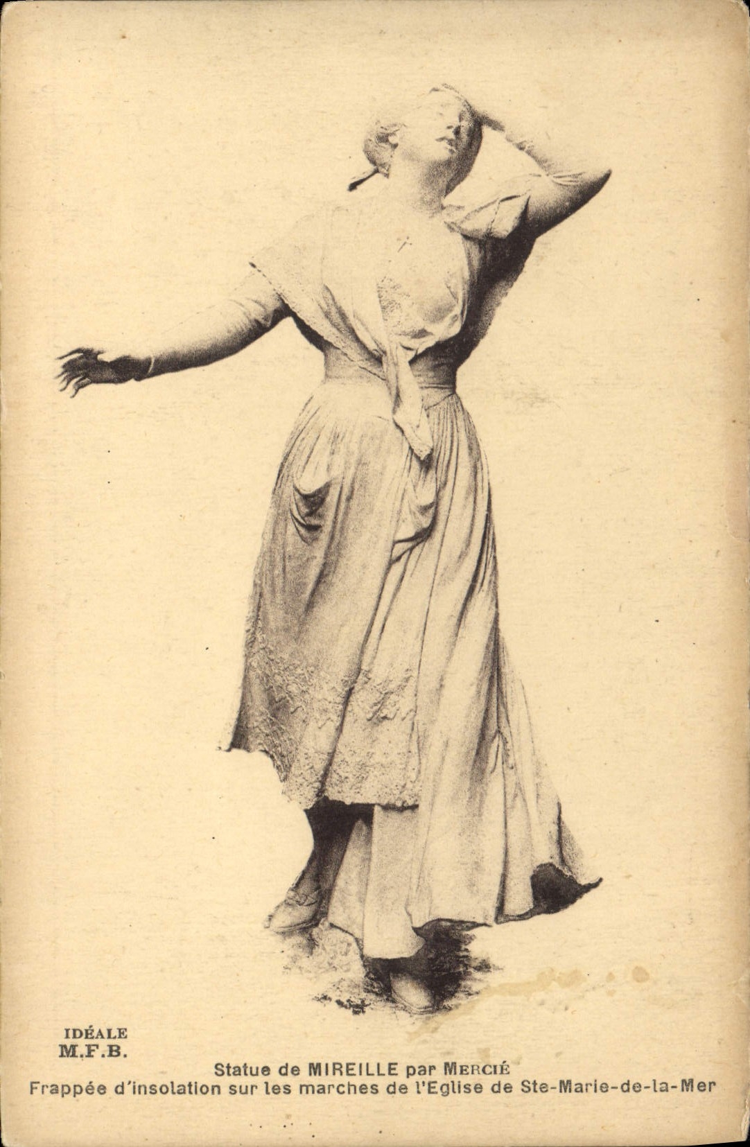 Statue de Mireille par Mercié — Frappée d'insolation sur les marches de l'Église de Ste-Marie-de-la-Mer — Édition IDEALE M.F.B.