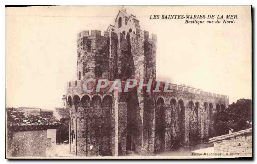 CPA Les Saintes Maries de la Mer Basilique vue du Nord 