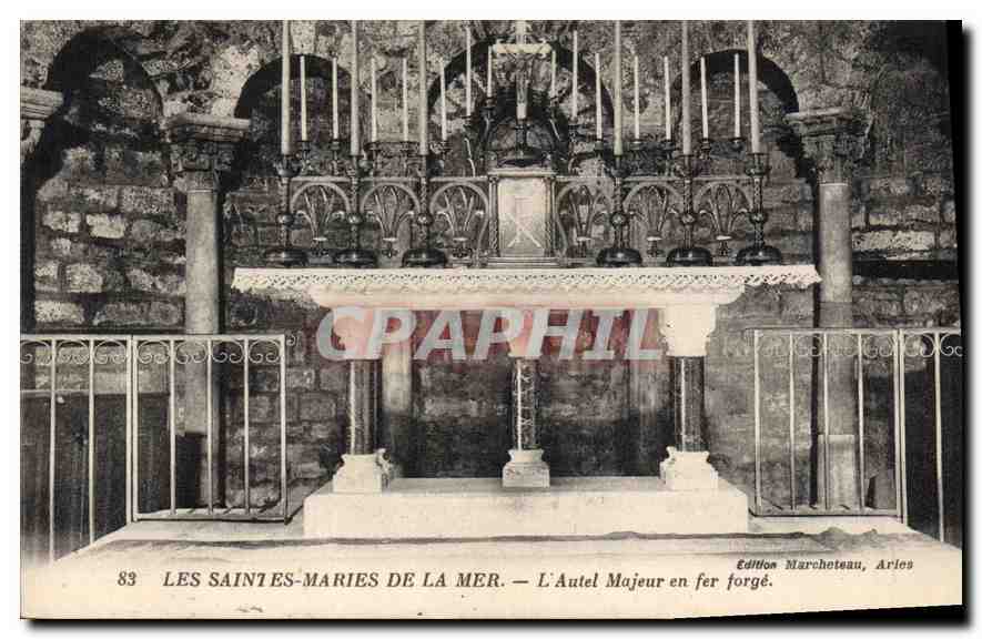 Les Saintes-Maries de la Mer — L'Autel Majeur en fer forgé — Édition Marcheteau, Arles