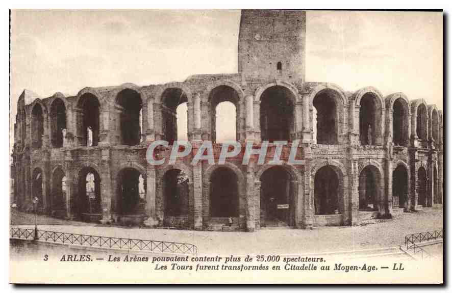 Arles — The Arenas — The Towers were transformed into a Citadel in the Middle Ages — LL