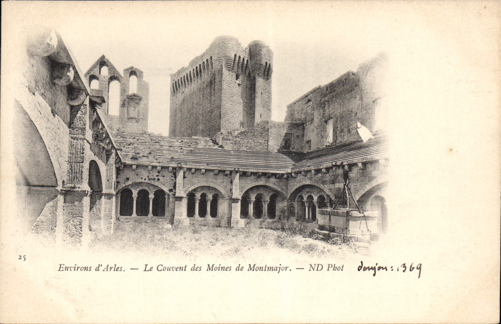 Environs d'Arles — Le Couvent des Moines de Montmajor — ND Phot, n° 25