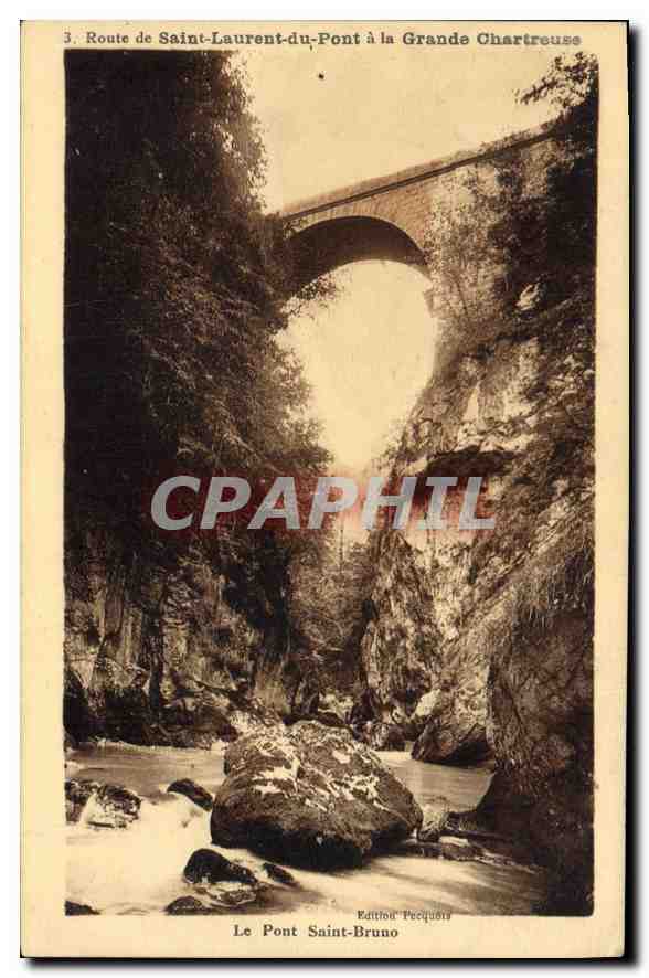 Route de Saint-Laurent-du-Pont à la Grande Chartreuse — Le Pont Saint-Bruno — Éditeur Pecquiot
