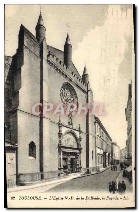CPA Toulouse L'Eglise N.D de la Dalbade la Facade
