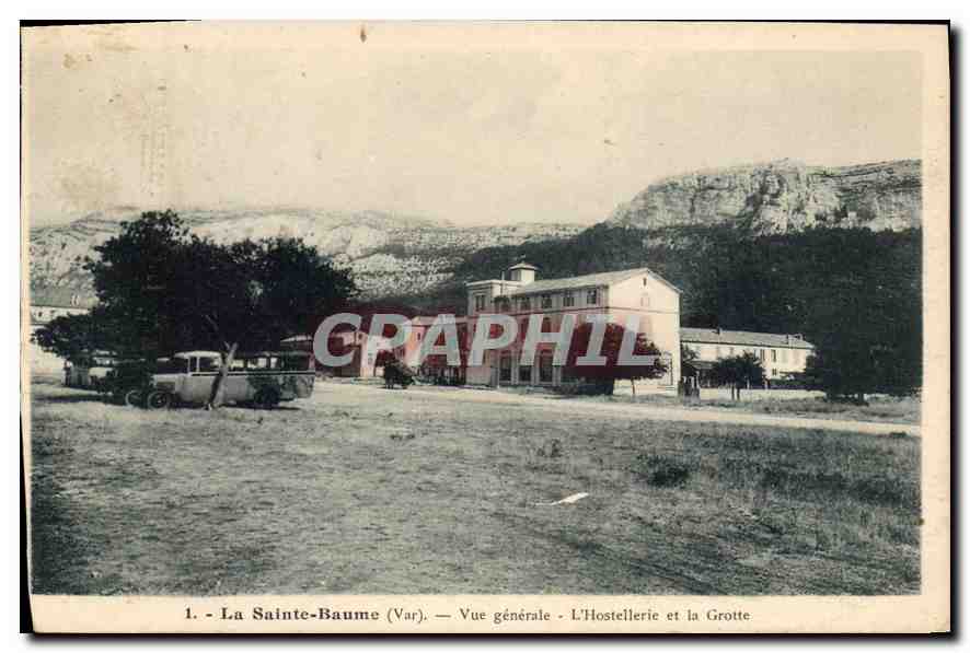 CPA La Sainte Baume Vue generale L'Hotellerie et la Grotte