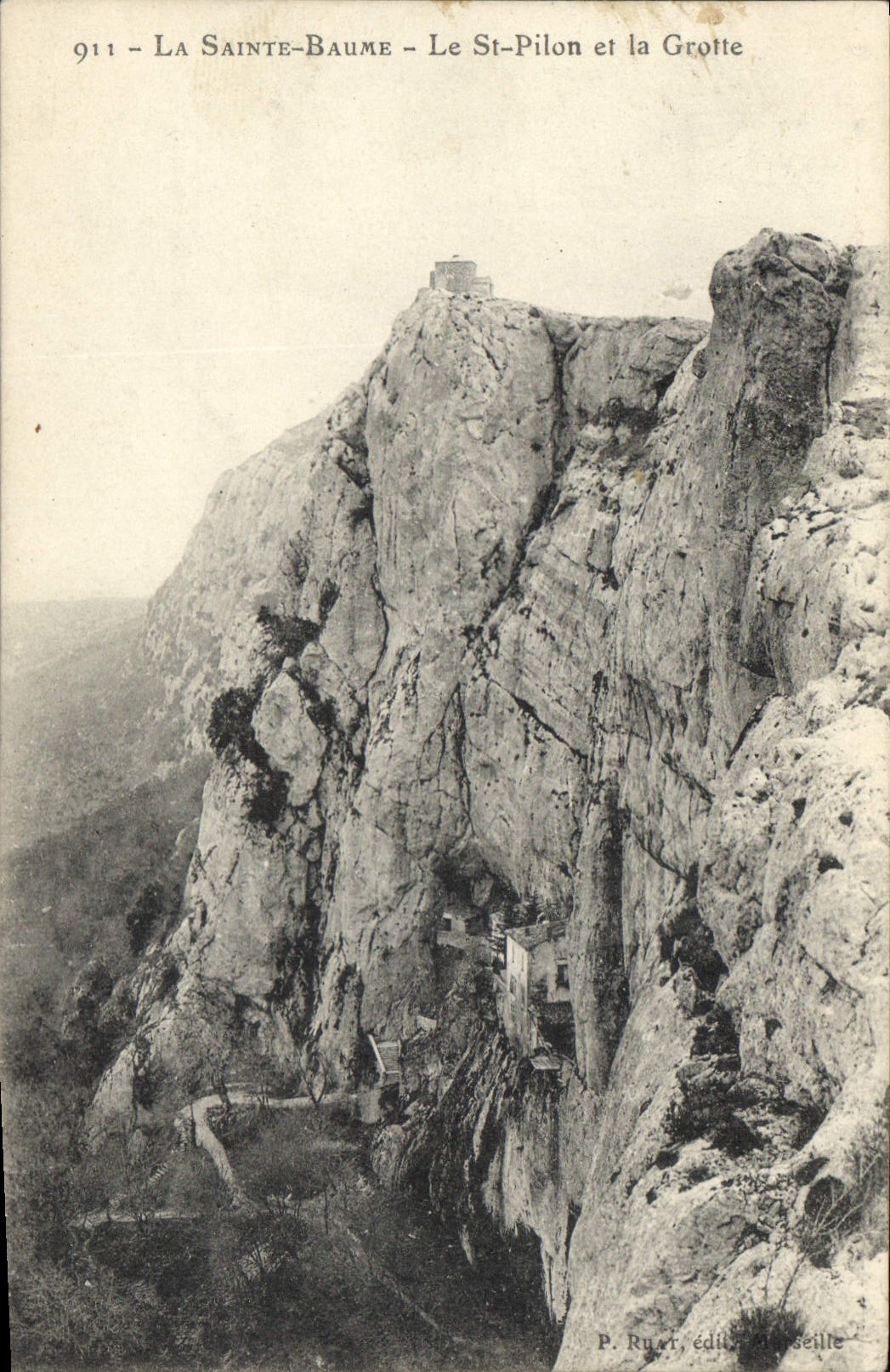La Sainte-Baume — Le St-Pilon et la Grotte — P. Ruat, éditeur Marseille