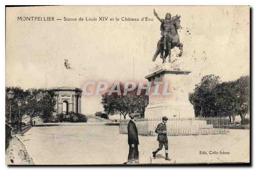 Montpellier — Statue de Louis XIV et le Château d'Eau — Edit. Colin frères