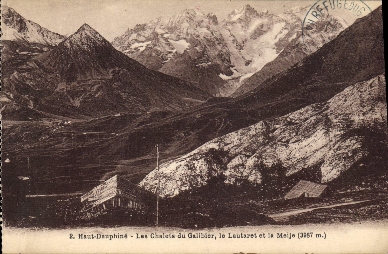 Haut-Dauphiné - Les Chalets du Galibier, le Lautaret et la Meije (3987 m.)