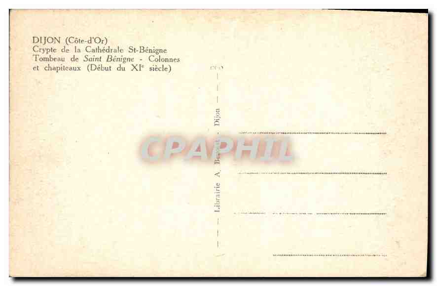 Crypte de la Cathédrale Saint-Bénigne — Dijon (Côte-d'Or) — Tombeau et chapiteaux du début du XIe siècle — Librairie A. Bécard - Dijon — Rückseite