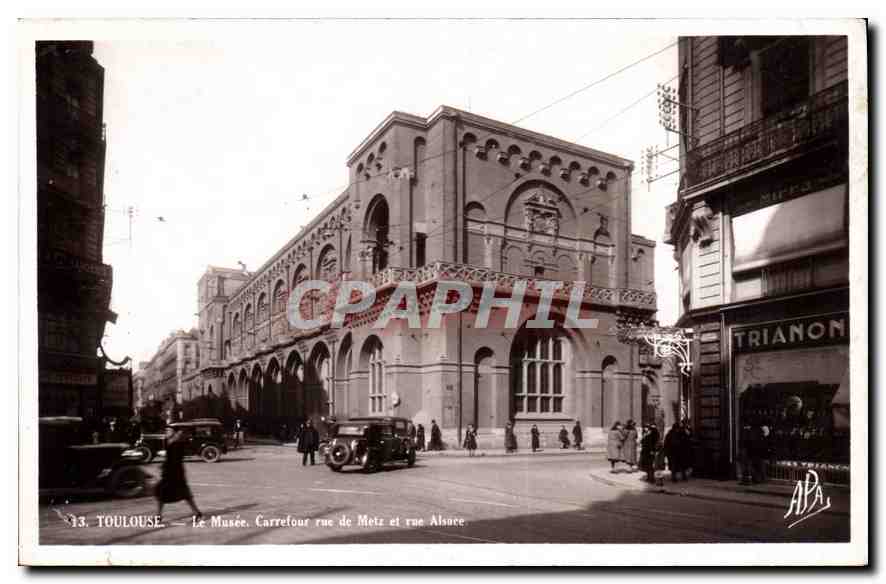 Toulouse — Le Musée, carrefour rue de Metz et rue Alsace — éditeur APA