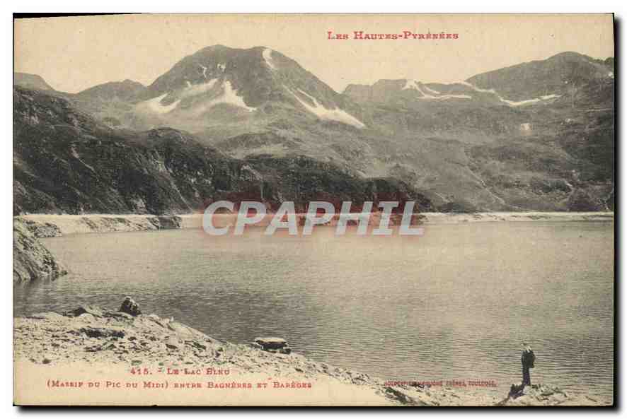 CPA Les Hautes Pyrenees Le Lac Bleu (Massif du Pic du Midi) entre Bagneres et Baregne