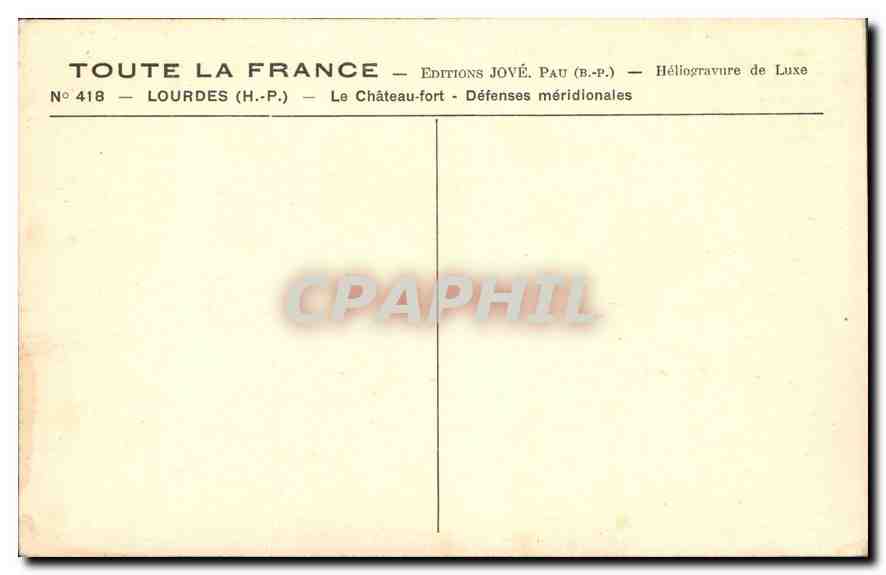 Le Château-fort - Défenses méridionales — Toute la France — Éditions Jové, Pau (B.P.) — N° 418 — Rückseite