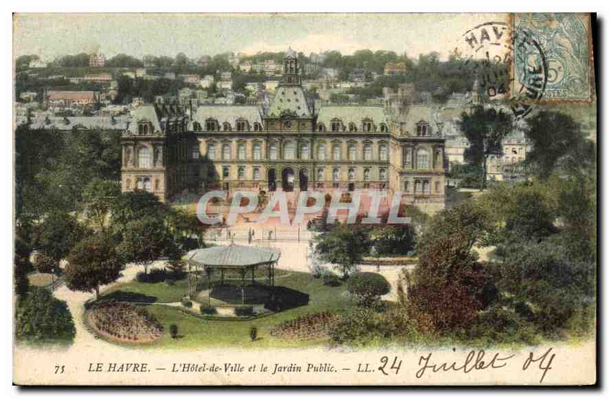 Le Havre — L'Hôtel-de-Ville et le Jardin Public — LL. 24 Juillet 04