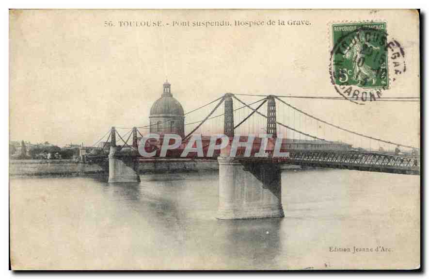 Toulouse - Pont suspendu, Hospice de la Grave — Édition Jeanne d'Arc, n°56