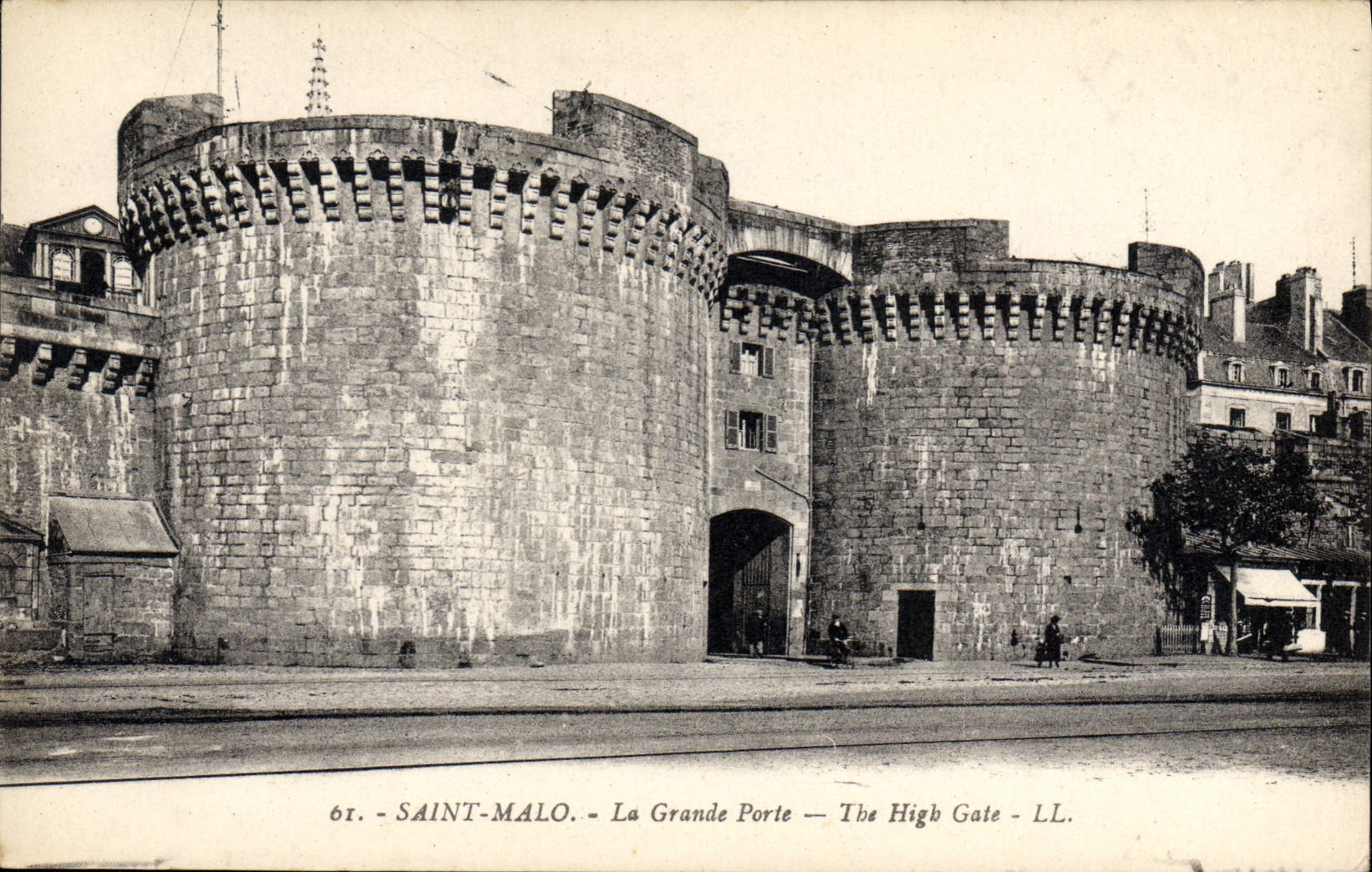 Saint-Malo — La Grande Porte — The High Gate — LL. — 61. — LL.