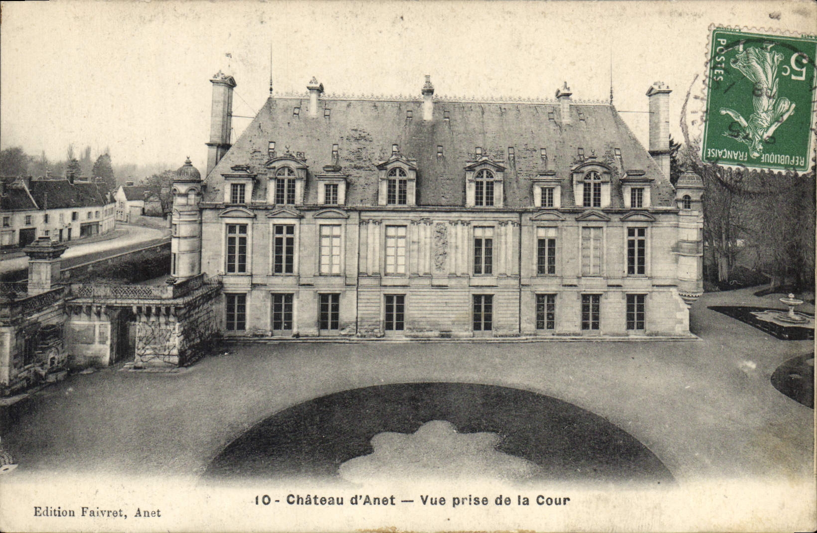 Château d'Anet — Vue prise de la Cour — Edition Faivret, Anet