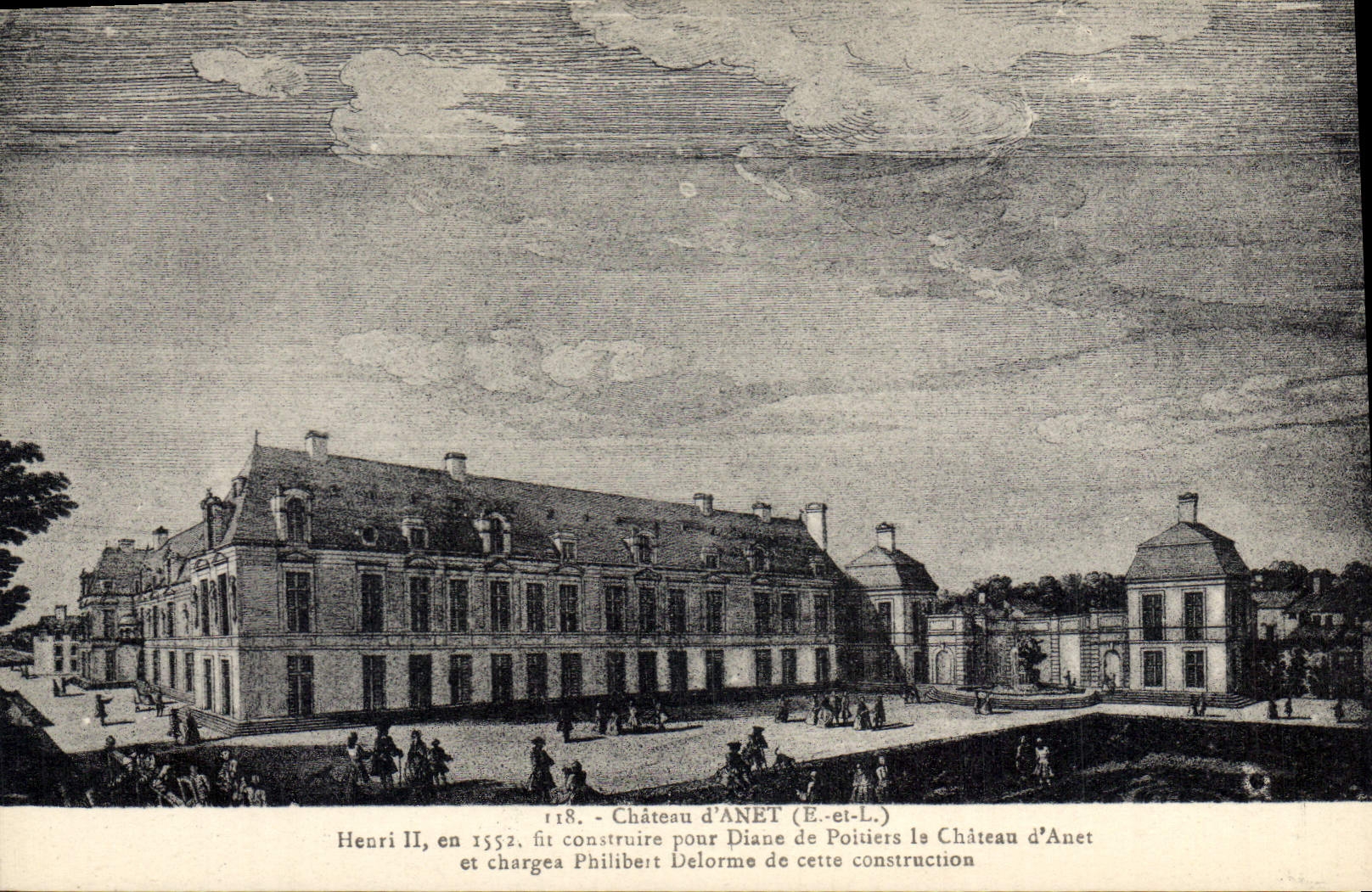 Château d'Anet — Henri II, en 1552, fit construire pour Diane de Poitiers le Château d'Anet et chargea Philibert Delorme de cette construction — Éditeur non identifié, n° 118