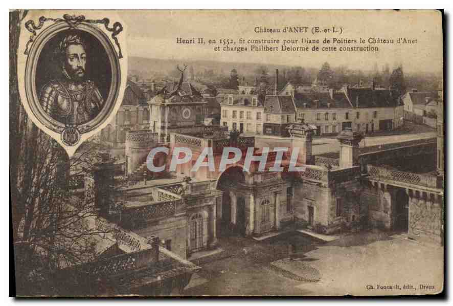 CPA Chateau d'Anet E et L Henri II en 1552 fit construite pour Diane de Poitiers le Chateau d'Anet e