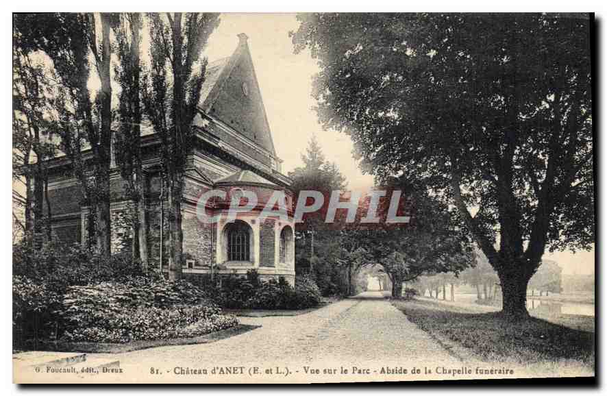 Château d'ANET (E. et L.) — Vue sur le Parc - Abside de la Chapelle funéraire — O. Foucault, édit., Dreux