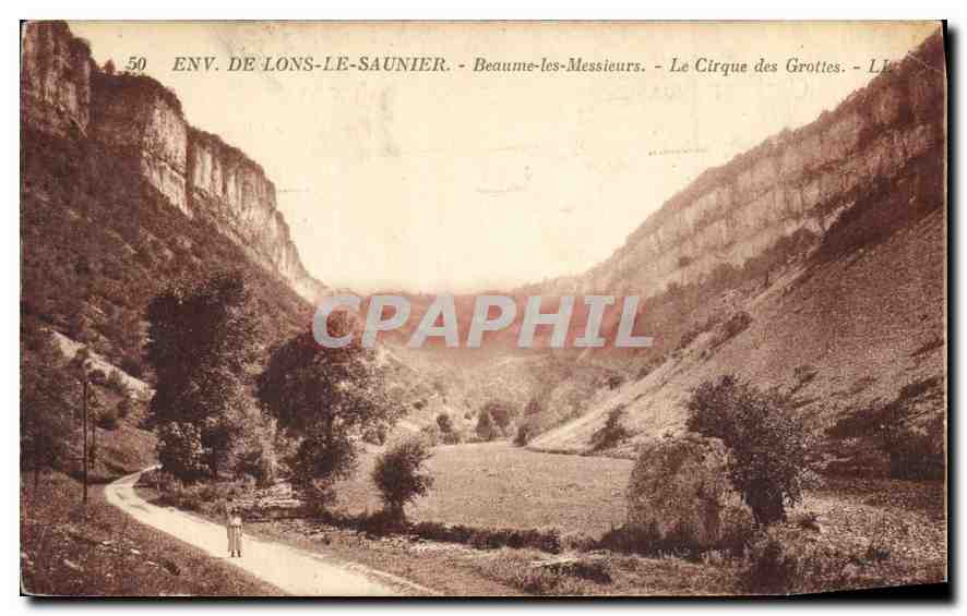 Env. de Lons-le-Saunier — Beaume-les-Messieurs — Le Cirque des Grottes — Lévy et Letellier, Neurden Réuns