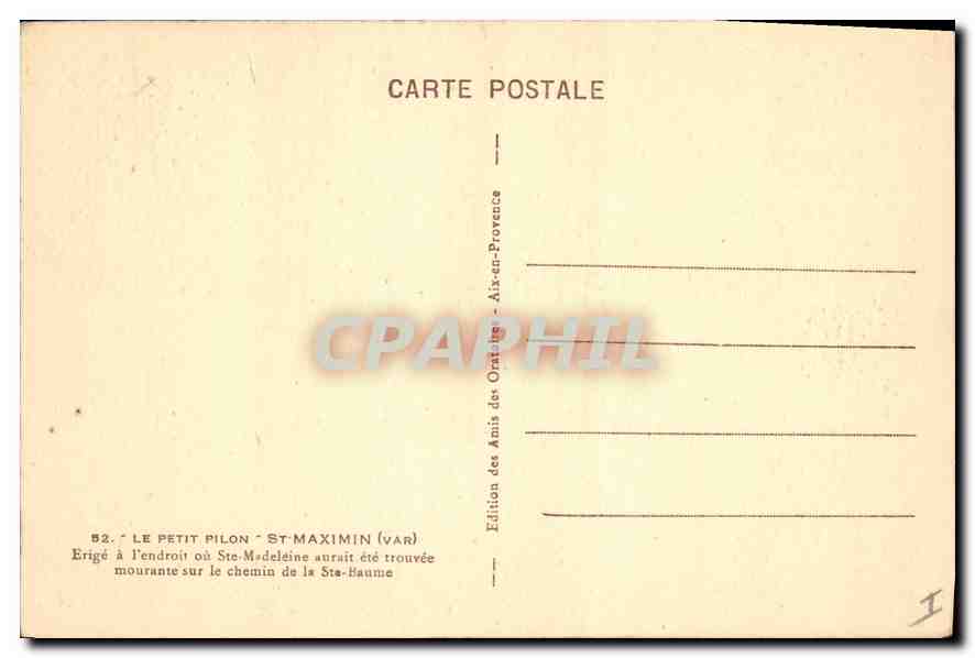 Le Petit Pilon - Saint-Maximin (Var) — érigé à l'endroit où Sainte-Madeleine aurait été trouvée — Édition des Amis des Ouates - Aix-en-Provence — Verso