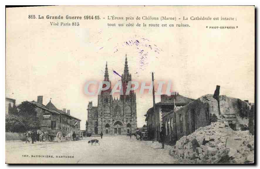 L'Épine près de Châlons (Marne) — La cathédrale intacte, tout un côté de la route en ruines — IMP. BAUDINIÈRE, NANTERRE