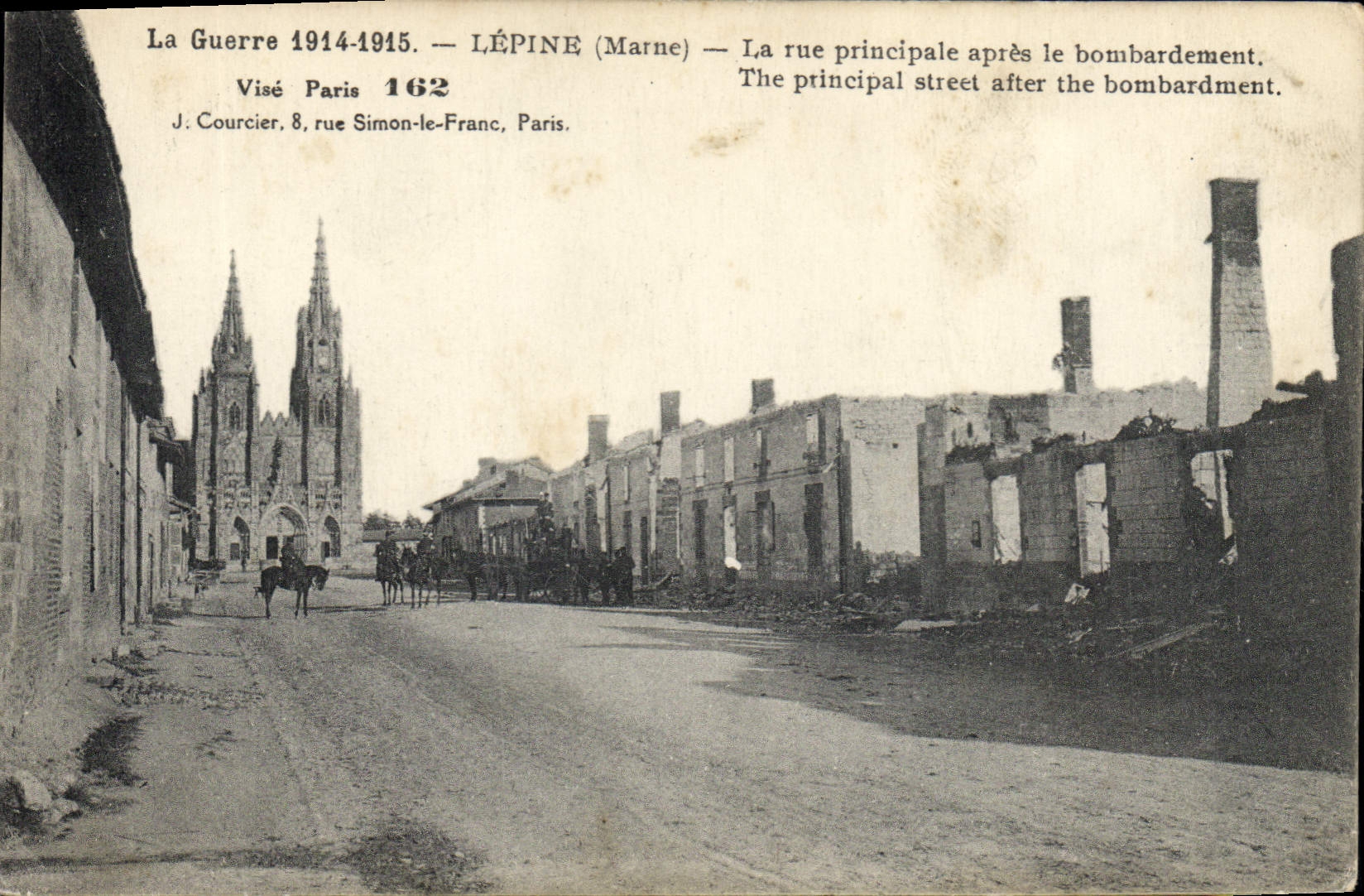 LÉPINE (Marne) — La rue principale après le bombardement — J. Courcier, 8 rue Simon-le-Franc, Paris.