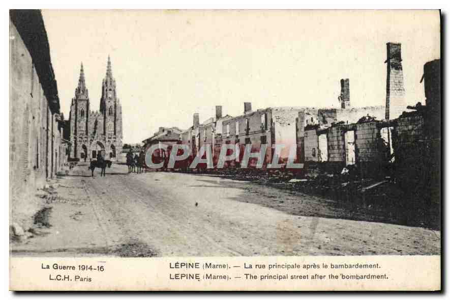 LÉPINE (Marne) — La rue principale après le bombardement — L.C.H. Paris