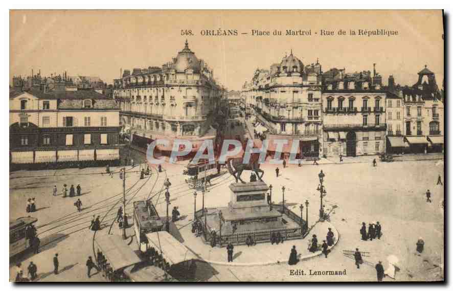 CPA Orleans Place du Martroi Rue de la Republique 