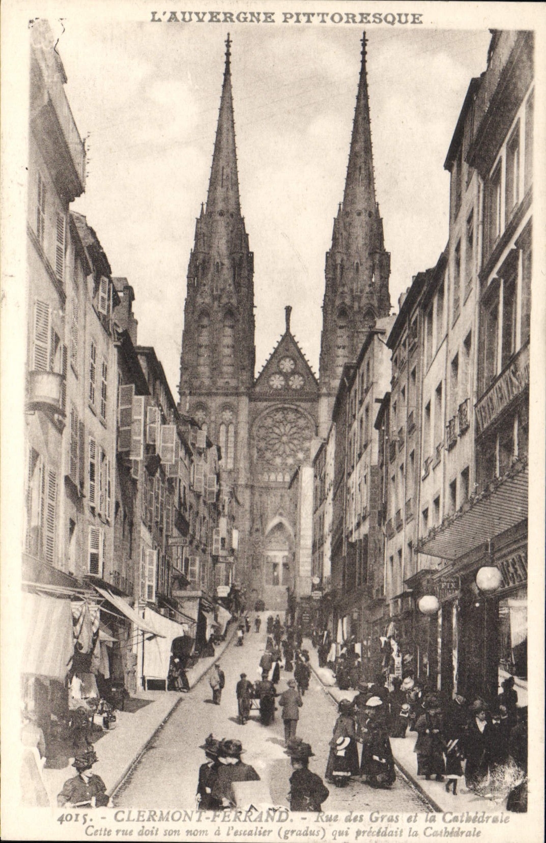 Clermont-Ferrand — Rue des Gras et la Cathédrale — L'Auvergne Pittoresque