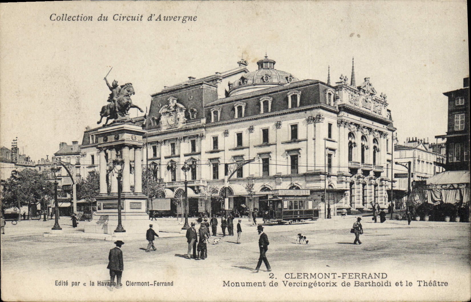 Clermont-Ferrand — Monument de Vercingétorix de Bartholdi et le Théâtre — Édité par « la Havane » Clermont-Ferrand