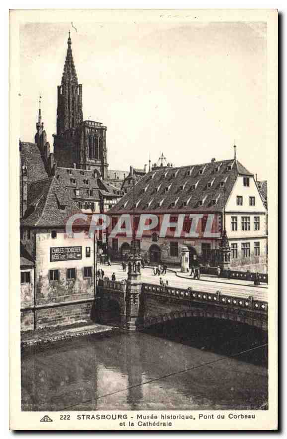 CPA Strasbourg Musee historique Pont du Corbeau et la Cathedrale 